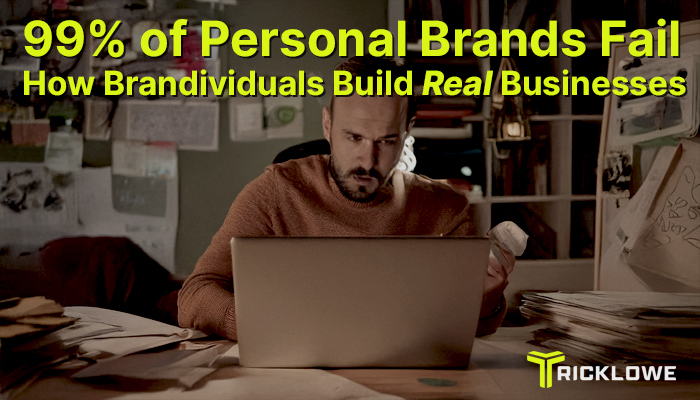 99% of Personal Brands Fail: How Brandividuals Build Real Businesses