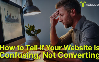 How to Tell if Your Website is Confusing, Not Converting